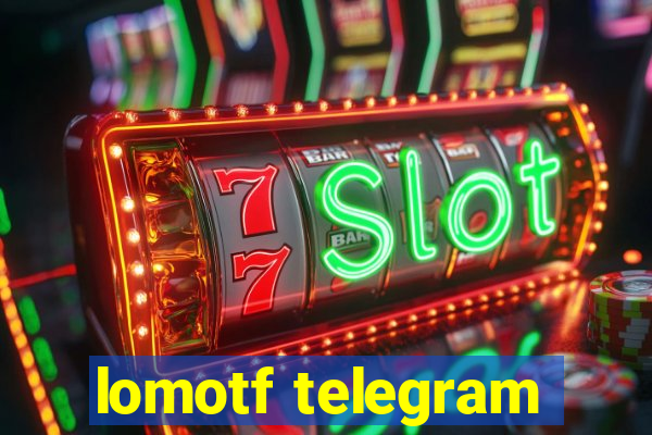 lomotf telegram